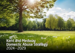 Image of the Kent & Medway Domestic Abuse Strategy
